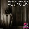 Moving On (Radio Edit) - Mike Mac&Mark Dickson