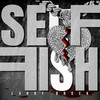 Selfish (Explicit) - Larry Brock