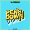 Pens down - Dj Kuzz