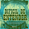 DIFICIL DE ENTENDER (Explicit) - MC ARCANJO&Mc Caio da VM&DJ GD Beats&Mc Neguinho da V.A&DJ Rafinha Duarte