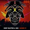 Work It (Original Mix) - Deep Matter&SBS