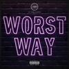 Worst Way (feat. Vidal Garcia) (Explicit) - J Mont&Vidal Garcia