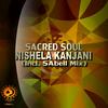 Nishela Kanjni (Broken Reprise) - Sacred Soul