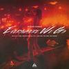 Everywhere We Go(feat. Sik-K, Jay Park, Woodie Gochild, pH-1, Jarv Dee, Ted Park & Raz Simone) (Explicit) - 28AV&PH1&Raz Simone&Sikk