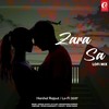 Zara Sa (Lofi Mix) - Harshal Rajput&Lo-fi 2307&Krishnakumar Kunnath