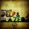 Deep & Blazed (Fusion Mix) - Spumante&Thuto