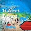 It Ain't Love - Simon Sinfield