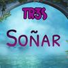 SOÑAR (Explicit) - Tr3s