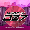 HOMENAGEN  AO ARANA  FUNK  É UNIÃO  3.0 (Explicit) - MAGO DA DZ7&MC RENAN SDS