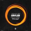 Circles - EQRIC&RYVN&Citycreed&Billy Walsh&Louis Bell&Adam Feeney&Austin Post&Kaan Güneşberk