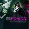 PICK YOUR POISON (feat. FrivolousShara) - falconshield&FrivolousShara