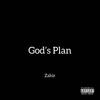 God's Plan (Explicit) - Zahir