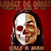 Half A Man (Explicit) - Legacy Da Great&Juke Drastik&Cessi