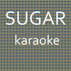 Sugar: Karaoke Tribute to Maroon 5 (Karaoke Version) - Chart Topping Karaoke