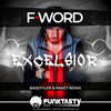 Excelsior (Paket Remix) - F-Word&Paket