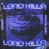 Lord Killa (Explicit) - Fatalxrd&Xstra