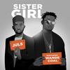 Sister Girl - JulS&Wande Coal