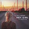 Hey Girl - A Liga&Rozzen&Otavio Luz