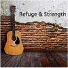 Refuge and Strength - Scott Willis