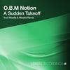A Sudden Takeoff (Original Mix) - O.B.M Notion