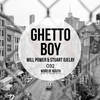 Ghetto Boy (Original Mix) - Will Power&Stuart Ojelay