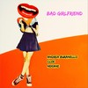 Bad Girlfriend(feat. Cloe & Nekane) - Andrea Buranello&CloE&Nekane