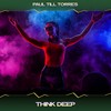 Think Deep (Suburbian Mix, 24 Bit Remastered) - Paul Till Torres