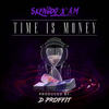 Time Is Money (Explicit) - Skengdo&D Proffit&Am