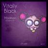 Madman (Original Mix) - Vitaliy Black