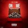 On Me (Explicit) - I$aac&DEV