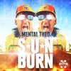 Sunburn (Video Edit) - Mental Theo