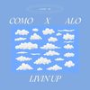 Livin' Up (feat. A Lo) (Explicit) - COMO&A Lo