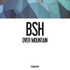Over the Mountain - BSH