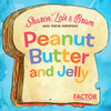 Peanut Butter and Jelly - Sharon, Lois & Bram&Randi Hampson&Sharon Hampson&Lois Lilienstein&Bram Morrison&Traditional