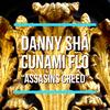 ASSASINS CREED(feat. Cunami Flo) (Explicit) - Danny Shá&Cunami Flo