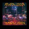 Manipulation (feat. Old Habeat) (Explicit) - Arrhtos Logos&Old Habeat