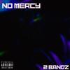 No Mercy (Explicit) - 2 Bandz