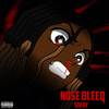 Nose Bleed (Explicit) - Sofay