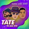 Tate Pa Que Tete(feat. Anubix) - Pazifiko&Axhel&Anubix