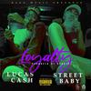 LOYALTY(feat. StreetBaby Zae) (Explicit) - Lucas Cash&Streetbaby Zae