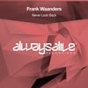 Never Look Back (Original Mix) - Frank Waanders