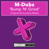 Bump 'N' Grind (Original Mix) - M-Dubs&Lady Saw&Secret Agent