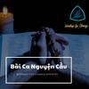 BÀI CA NGUYỆN CẦU (Hoanglee Remix) - Worship for Change&Thi Thiên&Hoanglee