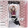 So Boy Bye - KimSize