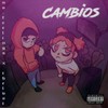 Cambios (Explicit) - no.feelings&The Lvst