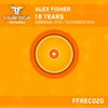 18 Years (Original Mix) - Alex Fisher