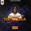 Top Shella (Sweet Vibes Riddim|Explicit) - Jupitar