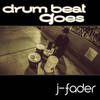 Drum Beats Go (Original Mix) - J-Fader