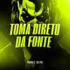 Toma Direto da Fonte (Explicit) - Iraqui Zl&Dj Lye
