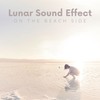 Don't Be so Nice to Me - Lunar Sound Effect